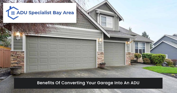Benefits Of Converting Your Garage Into An ADU