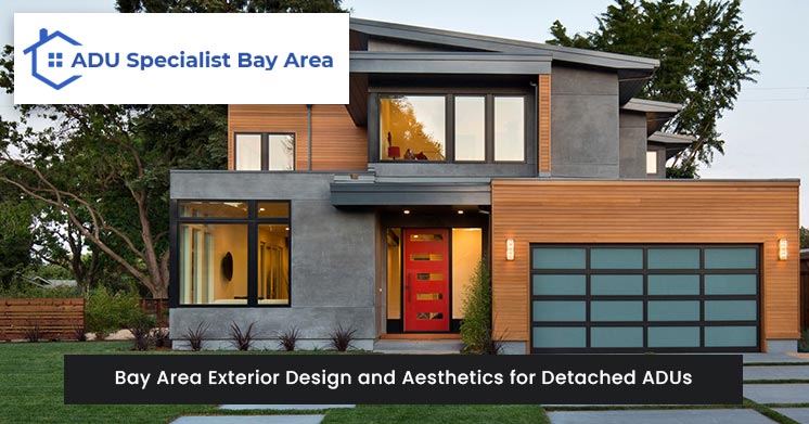 Bay Area Exterior Design and Aesthetics for Detached ADUs