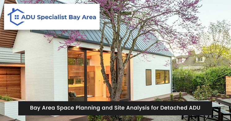 Bay Area Space Planning and Site Analysis for Detached ADU