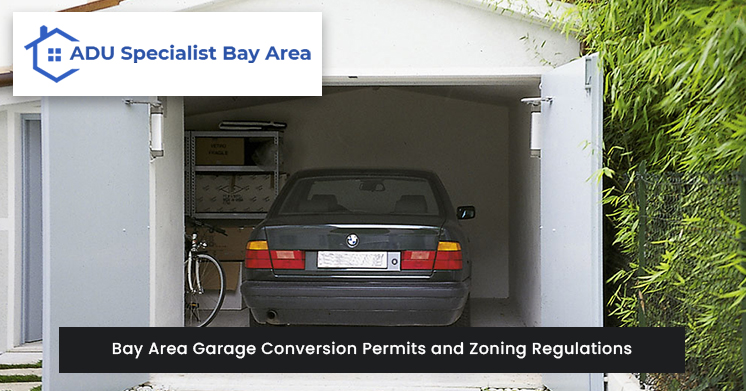 Bay Area Garage Conversion Permits and Zoning Regulations