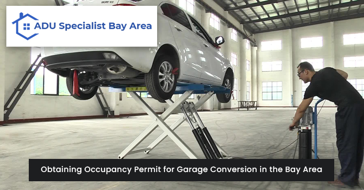 Obtaining Occupancy Permit for Garage Conversion in the Bay Area